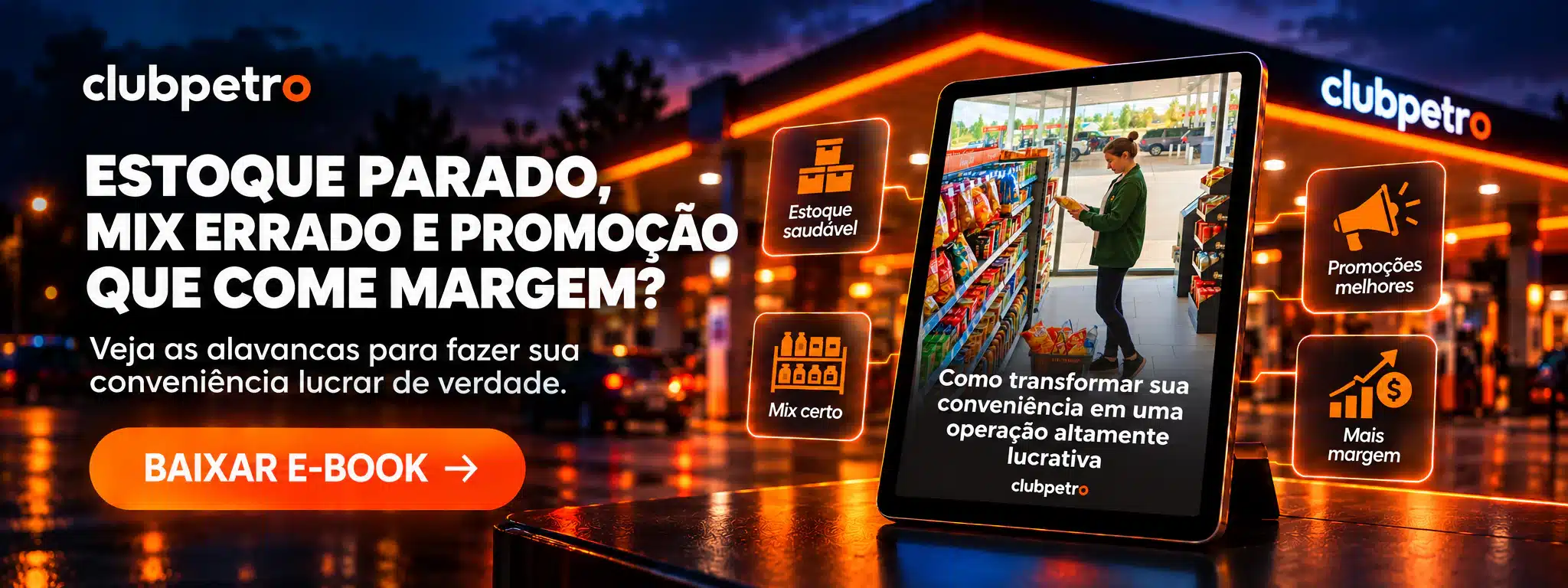 Estoque parado, mix errado e promoção que come margem? Veja as alavancas para fazer sua conveniência lucrar de verdade. Baixar e-book.